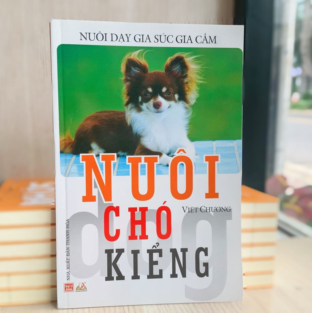 Nuôi Chó Kiểng - Nuôi Dạy Gia Súc Gia Cầm - Vanlangbooks