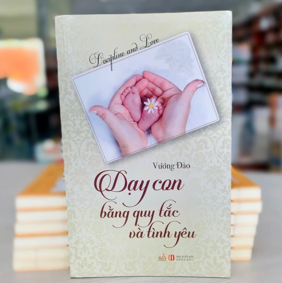 Dạy con bằng quy tắc và tình yêu - Vanlangbooks