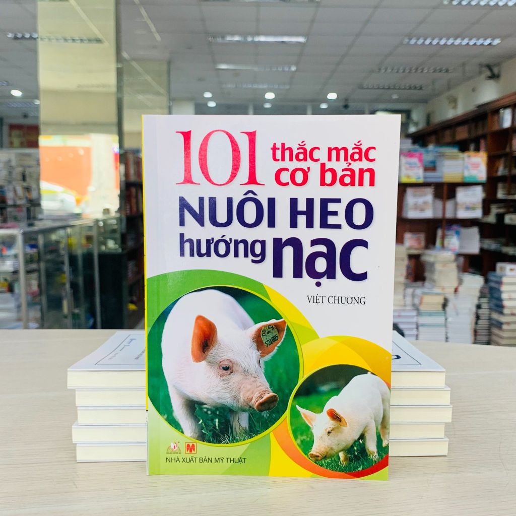 101 Thắc Mắc Cơ Bản Nuôi Heo Hướng Nạc - Vanlangbooks