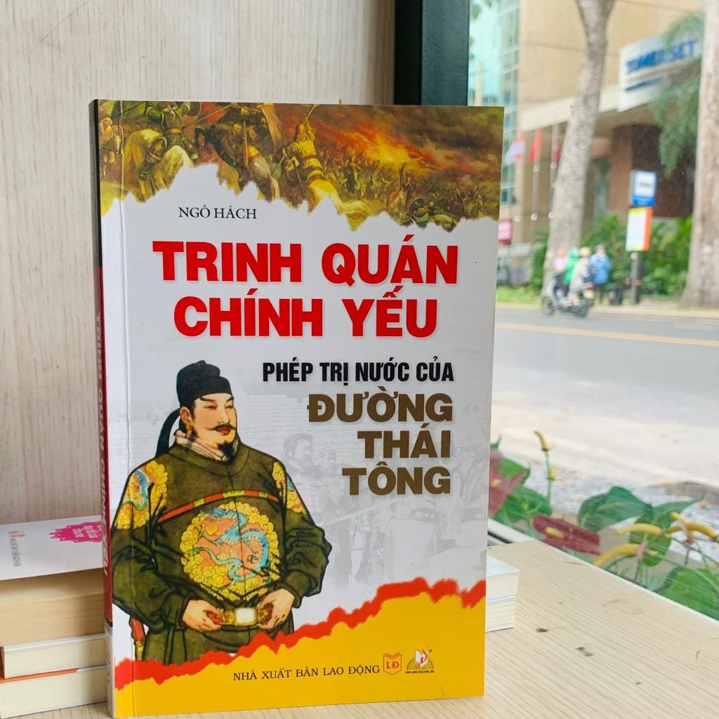 Trinh Quán chính yếu - Phép trị nước của Đường Thái Tông - Vanlangbooks