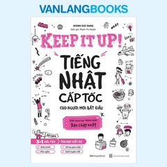 Keep It Up - Tiếng Nhật Cấp Tốc Cho Người Mới Bắt Đầu