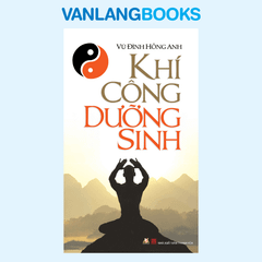 Khí công dưỡng sinh (Tái Bản 2019) - Vanlangbooks