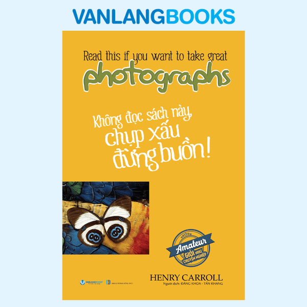 Không Đọc Sách Này, Chụp Xấu Đừng Buồn! (Tái Bản 2025) - Vanlangbooks