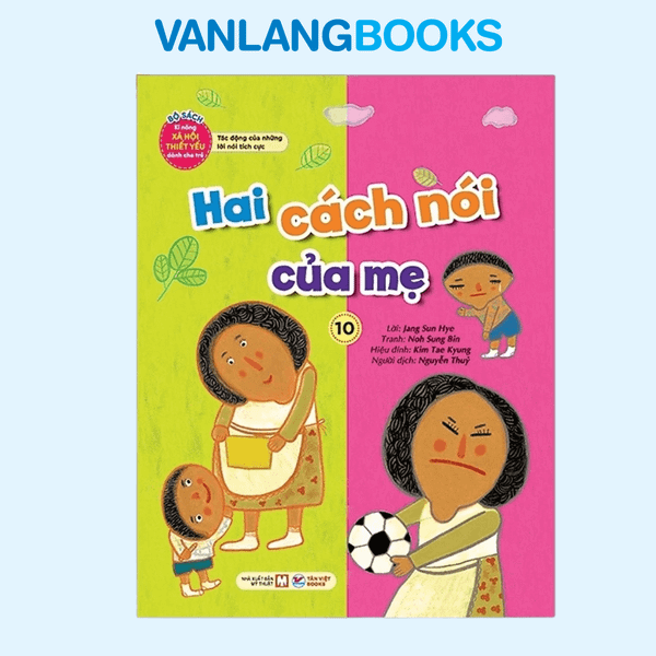 Kĩ Năng XH Thiết Yếu Dành Cho Trẻ 10 - Hai Cách Nói Của Mẹ