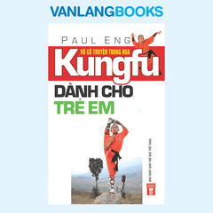 Kungfu Dành Cho Trẻ Em - Vanlangbooks
