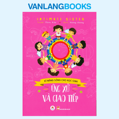 Ứng Xử Và Giao Tiếp - Kỹ Năng Sống Cho Học Sinh