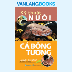 Kỹ Thuật Nuôi Cá Bống Tượng (Tái bản 2025)  - Vanlangbooks