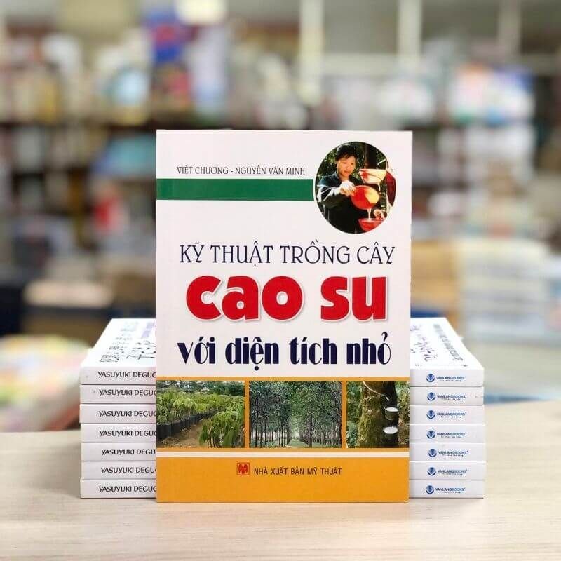 Kỹ Thuật Trồng Cây Cao Su Với Diện Tích Nhỏ - Vanlangbooks