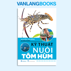 Kỹ Thuật Nuôi Tôm Hùm (Tái Bản 2025) - Vanlangbooks