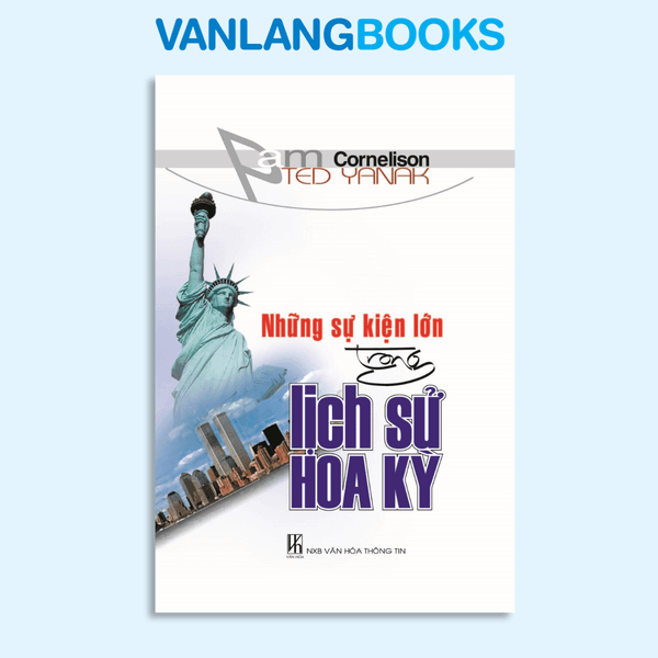 Những sự kiện lớn trong lịch sử Hoa Kỳ - Vanlangbooks