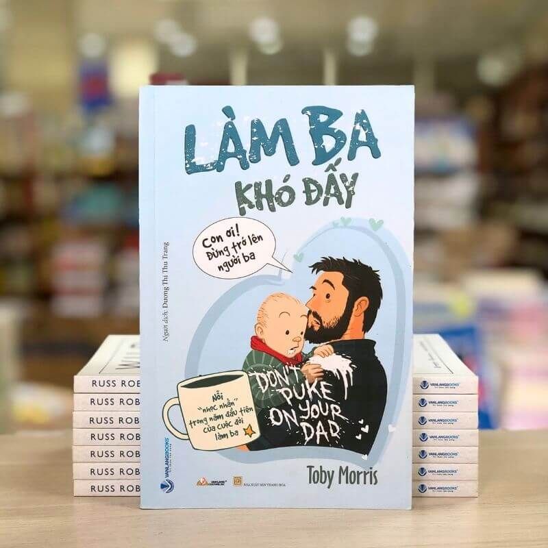 Làm Ba Khó Đấy - Vanlangbooks