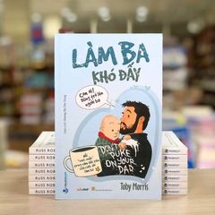 Làm Ba Khó Đấy - Vanlangbooks