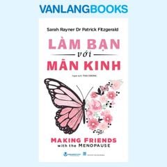 Làm Bạn Với Mãn Kinh - Vanlangbooks