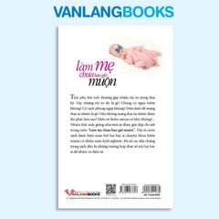 Làm Mẹ Chưa Bao Giờ Muộn - Vanlangbooks