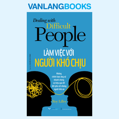 Làm Việc Với Người Khó Chịu - Vanlangbooks