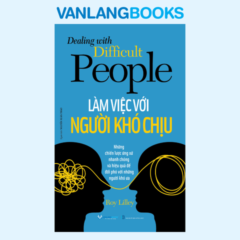 Làm Việc Với Người Khó Chịu - Vanlangbooks