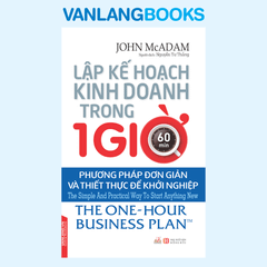 Lập Kế Hoạch Kinh Doanh Trong 1 Giờ - Vanlangbooks