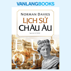 Lịch Sử Châu Âu ( Tái Bản 2023) - Vanlangbooks