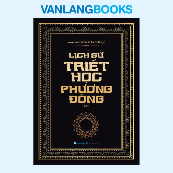 Lịch Sử Triết Học Phương Đông (Tái Bản 2025) - Vanlangbooks