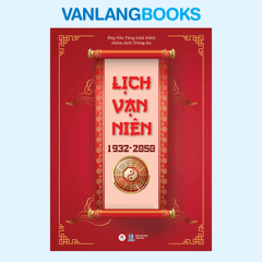 Lịch Vạn Niên 1932-2050 - (Tái Bản 2025)