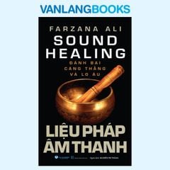 Liệu Pháp Âm Thanh - Vanlangbooks