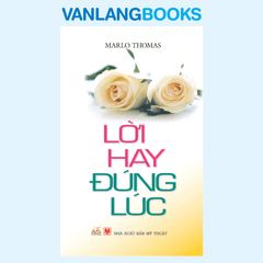 Lời Hay Đúng Lúc - Vanlangbooks