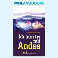 Lời Tiên Tri Núi Andes - Vanlangbooks