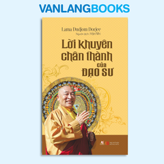 Lời khuyên chân thành của đạo sư - Vanlangbooks
