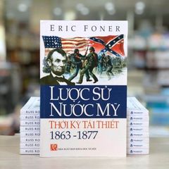 Lược Sử Nước Mỹ Thời Kỳ Tái Thiết 1863 - 1877 - Vanlangbooks