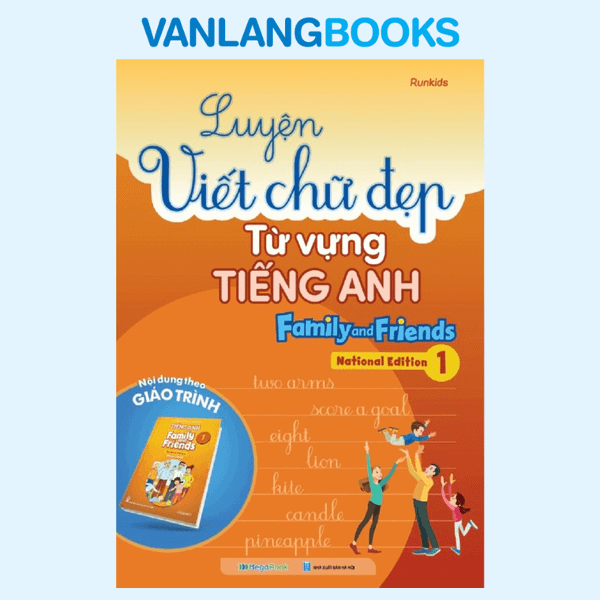 Luyện Viết Chữ Đẹp - Từ Vựng Tiếng Anh - Family and Friends National Edition 1