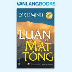 Luận về Mật Tông - Lý Cư Minh - Vanlangbooks