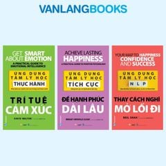 Bộ 3 Cuốn Ứng Dụng Tâm Lý Học - Để Hạnh Phúc Dài Lâu/Thay Cách Nghĩ Mở Lối Đi/Trí Tuệ Cảm Xúc - Vanlangbooks