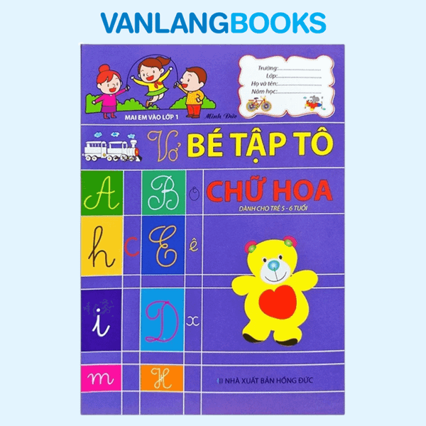 Mai Em Vào Lớp 1 - Vở Bé Tập Tô Chữ Hoa