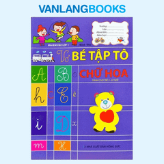Mai Em Vào Lớp 1 - Vở Bé Tập Tô Chữ Hoa
