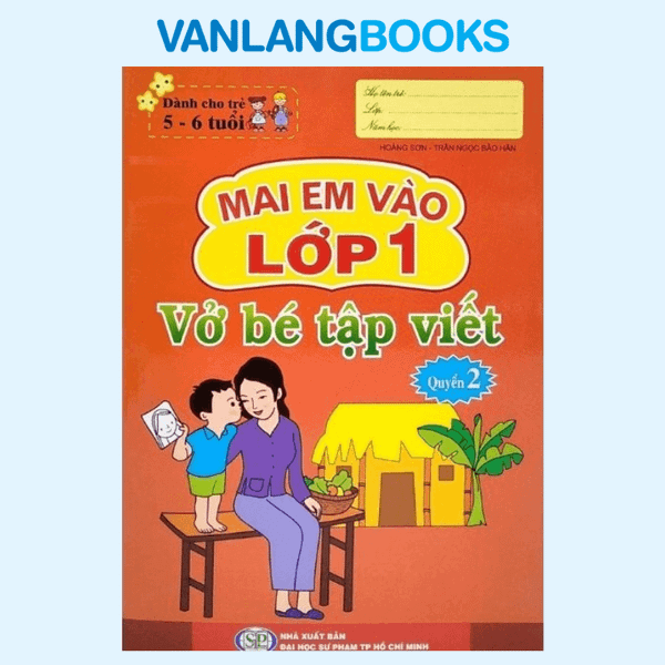 Mai Em Vào Lớp 1 - Vở Bé Tập Viết Quyển 2