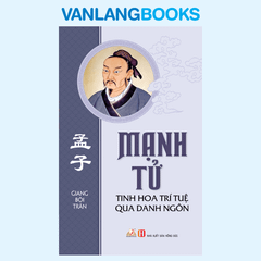 Mạnh Tử - Tinh Hoa Trí Tuệ Qua Danh Ngôn - Vanlangbooks