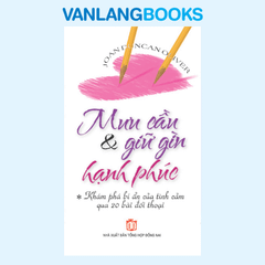 Mưu Cầu Và Giữ Gìn Hạnh Phúc - Vanlangbooks