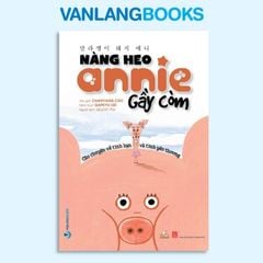 Nàng Heo Annie Gầy Còm - Vanlangbooks