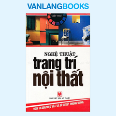 Nghệ Thuật Trang Trí Nội Thất - Vanlangbooks