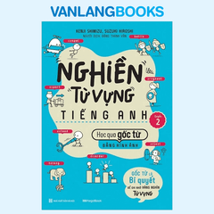 Nghiền Từ Vựng Tiếng Anh - Học Qua Gốc Từ Bằng Hình Ảnh - Quyển 2
