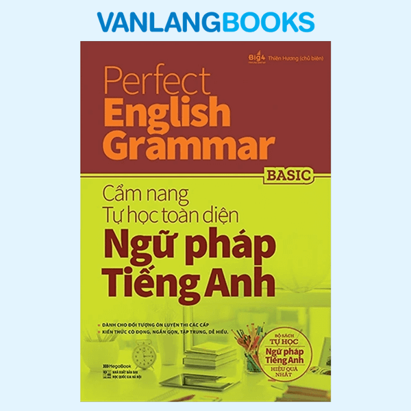 Perfect English Grammar - Cẩm Nang Tự Học Toàn Diện Ngữ Pháp Tiếng Anh - Basic