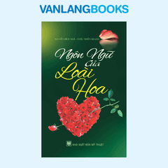 Ngôn Ngữ Của Loài Hoa– Vanlangbooks