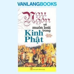 Ngụ Ngôn Về Muôn Loài Trong Kinh Phật - Vanlangbooks
