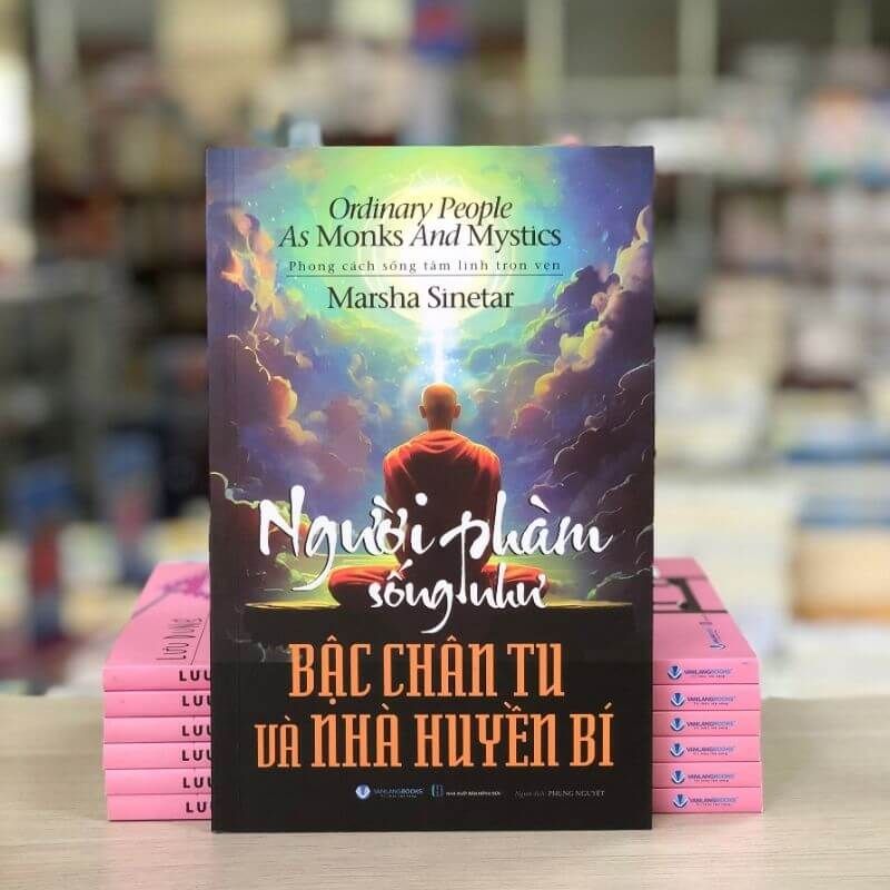 Người Phàm Sống Như Bậc Chân Tu Và Nhà Huyền Bí - Vanlangbooks
