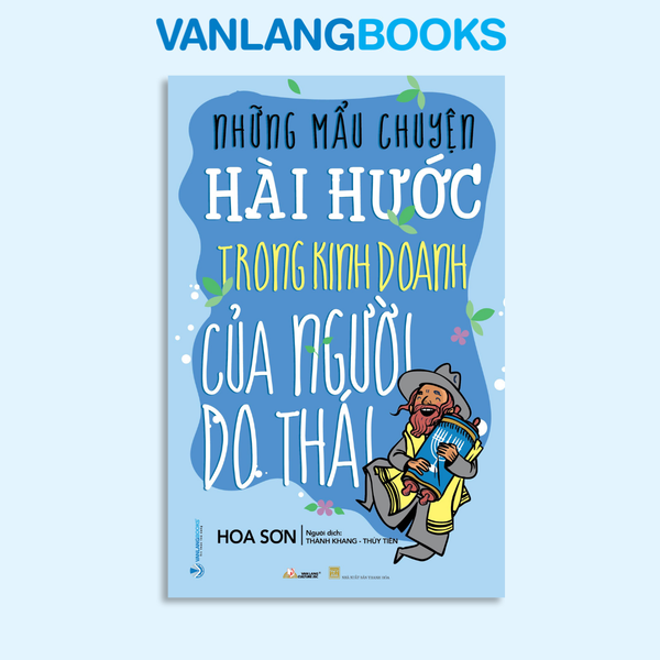 Những Mẩu Chuyện Hài Hước Trong Kinh Doanh Của Người Do Thái (Tái bản 2023) - Vanlangbooks