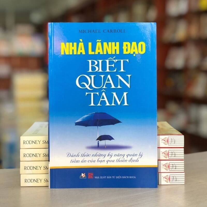 Nhà Lãnh Đạo Biết Quan Tâm - Vanlangbooks