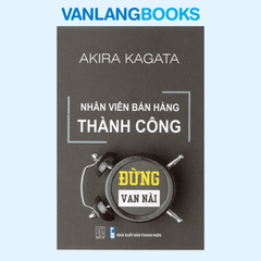 Nhân Viên Bán Hàng Thành Công - Đừng Van Nài