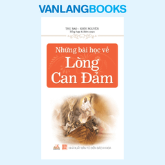 Những Bài Học Về Lòng Can Đảm - Vanlangbooks