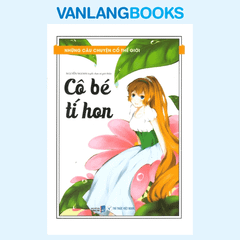 Những Câu Chuyện Cổ Thế Giới - Cô Bé Tí Hon