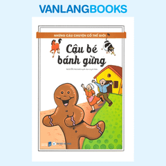 Những Câu Chuyện Cổ Thế Giới - Cậu Bé Bánh Gừng